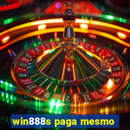 win888s paga mesmo